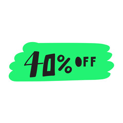 40% off. Badge. Hand drawn design. Illustration on white background.