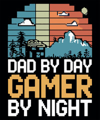 Obraz premium Dad by Day Gamer by Night T-Shirt Design