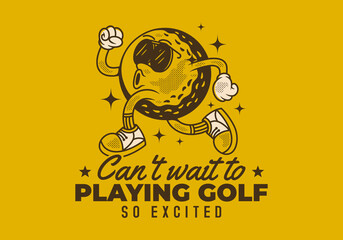 Cant't wait to playing golf. Retro character of golf ball in running pose