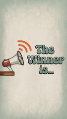 Retro-style megaphone illustration with bold bubble text announcing "The Winner Is..." on a muted green and cream background, capturing a vintage aesthetic with nostalgic and playful competition theme