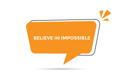 Believe in impossible open button web banner templates. Vector Illustration 
