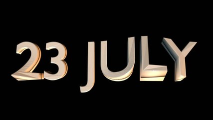23 July animation for calendar concept isolated on black background