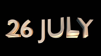 26 July animation for calendar concept isolated on black background