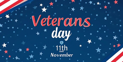 A blue background with red and white stripes, stars around the text "Veterans day" in large letters at top center of design.