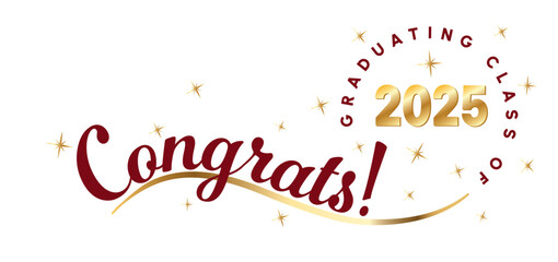 Celebratory Congrats! message for the graduating class of 2025, featuring yellow gold and dark red crimson text and stars. Ideal for graduation announcements, invitations, and celebratory decor.