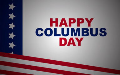 Obraz premium Happy Columbus Day background design. Columbus Day greeting card with American flag.
