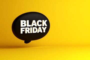 The image features the words 'Black Friday' inside a black speech bubble set against a solid yellow background, emphasizing the special shopping event.