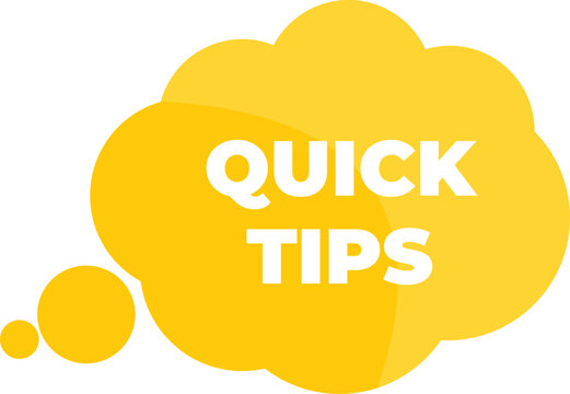 Yellow thought bubble is showing the concept of quick tips