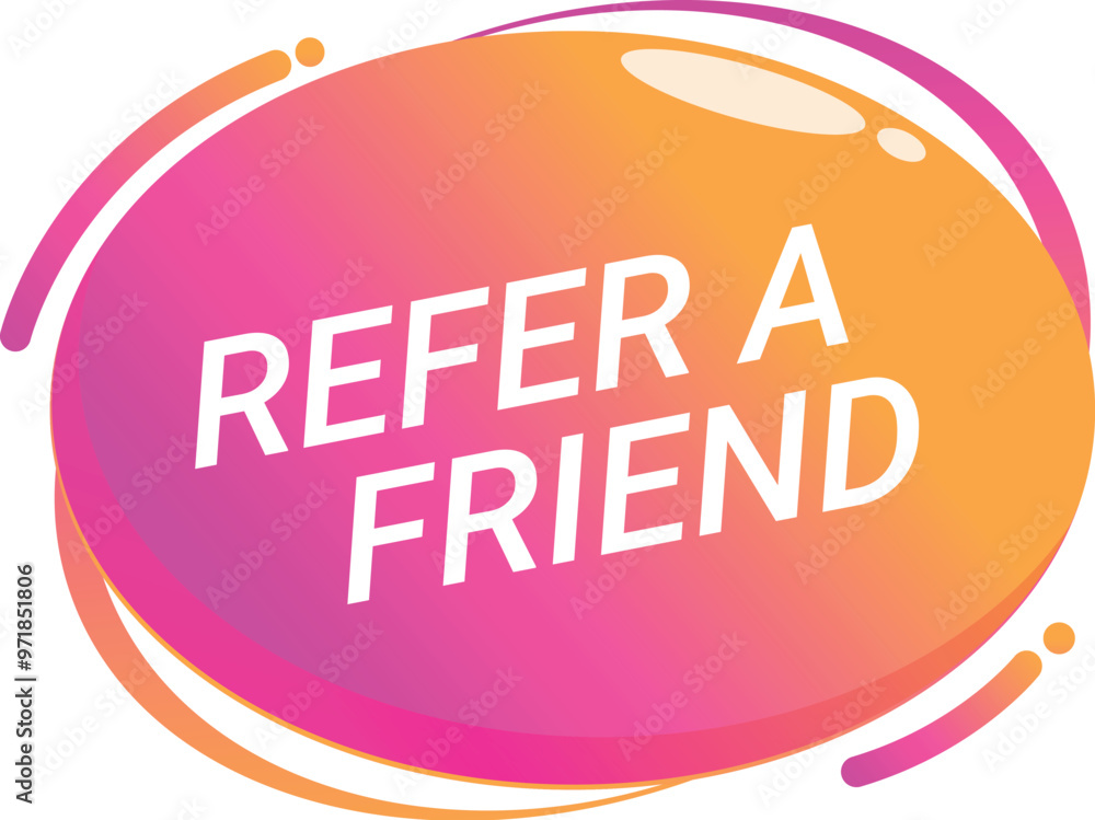 Poster refer a friend button with gradient design for attracting customers to recommend services and produc