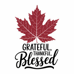Grateful, thankful, Blessed, autumn leaves background, typography,  fall quotes , isolated on white background 