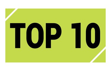 TOP 10 text written on green-black stamp sign.