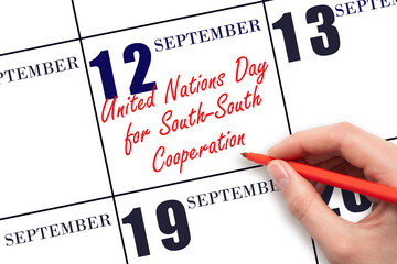 September 12. Hand writing text United Nations Day for South-South Cooperation on calendar date....