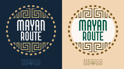 Mayan Route Mexican tourist destination, emblem sign design Mayan lines, travel agency