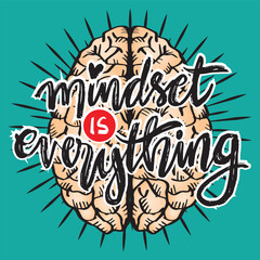 Hand drawn vector illustration of a brain with the text Mind is everything.