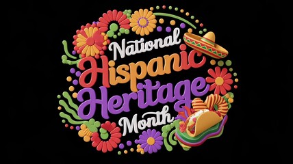 National Hispanic Heritage Month  September 15 to October 15