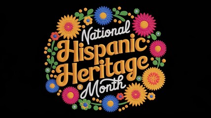 National Hispanic Heritage Month  September 15 to October 15