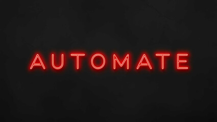Automate red neon lettering on plain black dark background