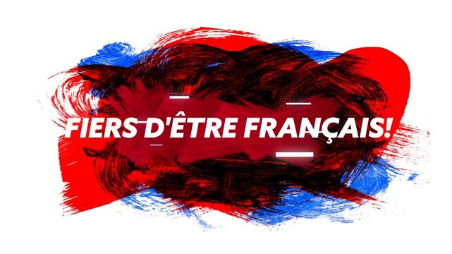 Animation of fiers d'etre francais text with french flag colours on white background
