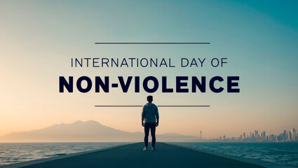 October 2nd - International Day of Non-Violence