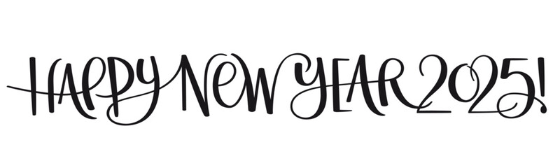 HAPPY NEW YEAR 2025! black vector brush calligraphy banner