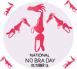 national no bra day celebrated every year on 13 oktober.