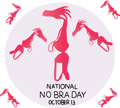 national no bra day celebrated every year on 13 oktober.