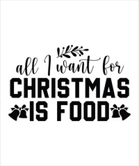 all i want for Christmas is food groovy wavy svg t shirt design