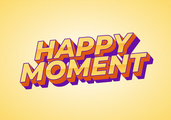 Happy moment. Text effect in 3D style with modern colors