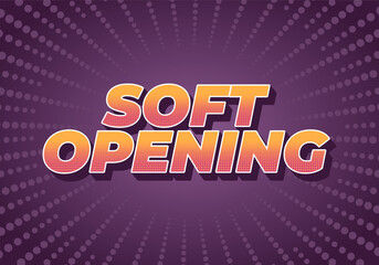 Soft opening. Text effect for digital ads with 3D style