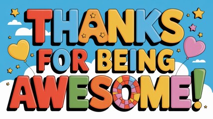 Fototapeta premium Colorful Typography with Positive Message: Thanks for Being Awesome!