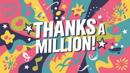 Colorful Illustration with the Quote: Thanks a Million!