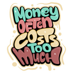 money often costs to much typography