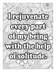 Inspirational Quotes Coloring Book Page With Floral Background. Motivational quotes coloring page. Inspirational quotes coloring page. Affirmative quotes coloring page. Positive quotes coloring page.