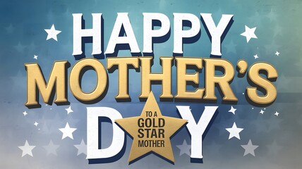 Gold Star Mother's Day Text Design. The text is placed on a background