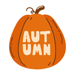 Pumpkin with hand lettering on it Autumn. Autumn design element for postcards, flyers, tags, price tags