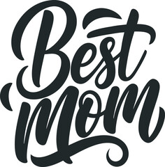 Best mom typhograph calligraphy vector silhouette