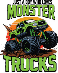 A rugged t-shirt design with the text Just A Boy Who Loves Monster Trucks in large, bold letters