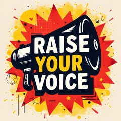 Raise your voice 