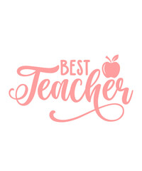 Teacher typography clip art design on plain white transparent isolated background for card, shirt, hoodie, sweatshirt, apparel, tag, mug, icon, poster or badge, Best Teacher