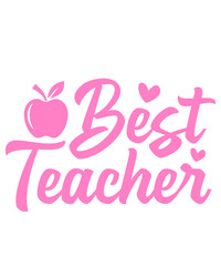 Teacher typography design on plain white transparent isolated background for card, shirt, hoodie, sweatshirt, apparel, tag, mug, icon, poster or badge, Best Teacher