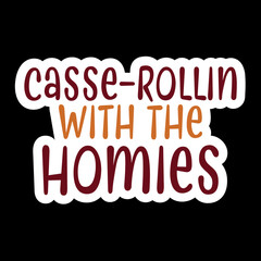 Casse-rollin With The Homies