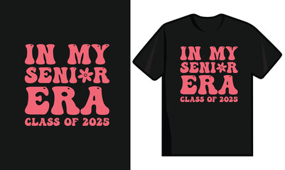 In My Senior Era. Class Of 2025