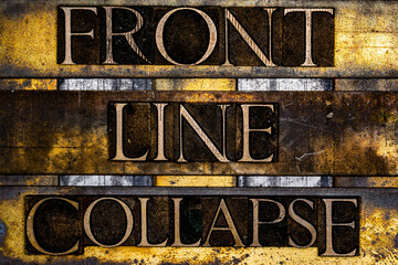 Front Line Collapse text in real authentic typeset letters on vintage textured silver grunge copper and gold background