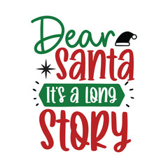 Dear Santa It's a Long Story