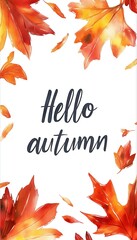 Vibrant autumn leaves frame a cheerful greeting welcoming the fall season