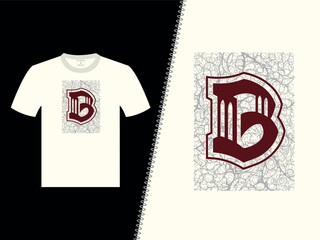 T Shirt Design Typography B Letter © RafiqulIslam