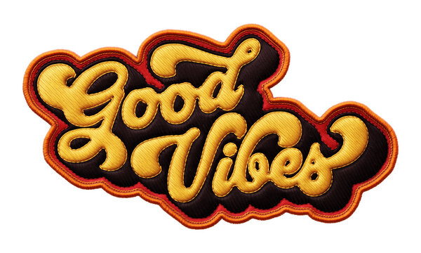 Words &lsquo;Good Vibes&rsquo; written in retro script font with puff embroidery patch effect isolated on transparent background. 3D rendering