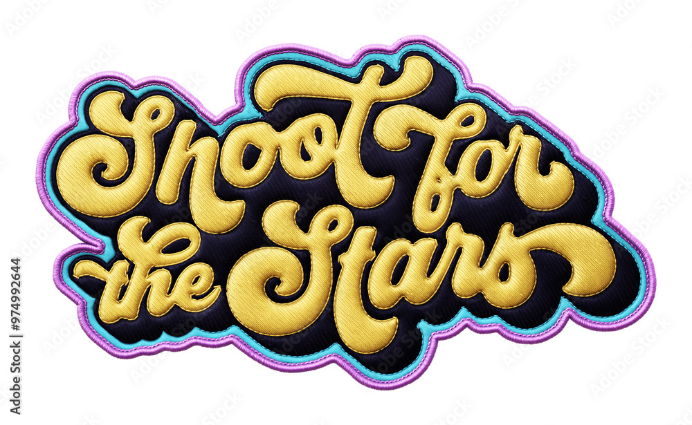 Poster words ‘shoot for the stars’ written in retro script font with puff embroidery patch effect isolated 