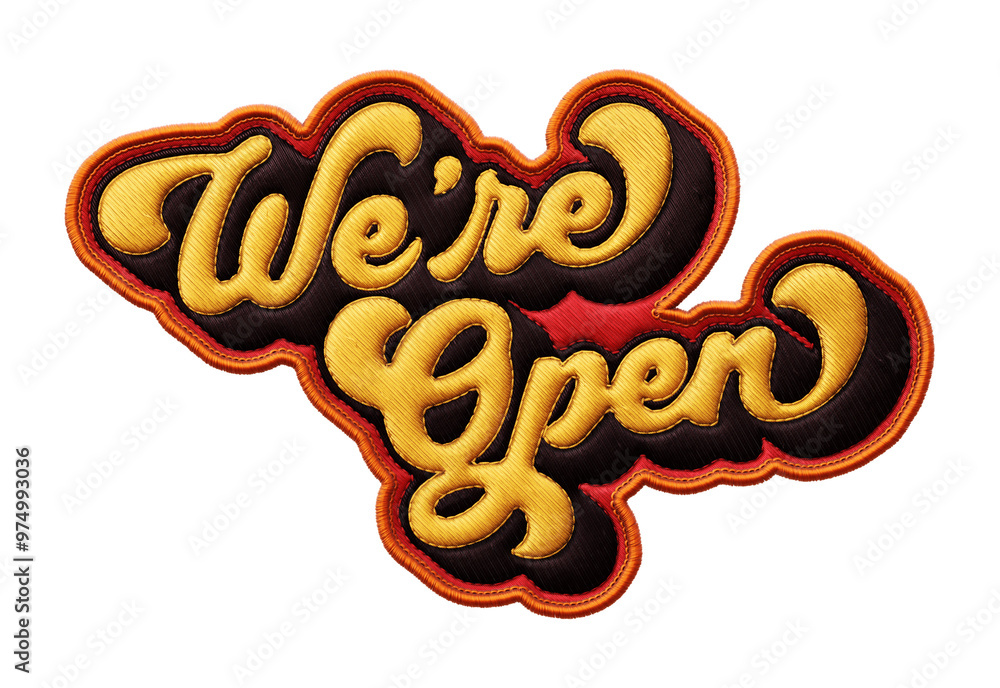 Poster words ‘we’re open’ written in retro script font with puff embroidery patch effect isolated on transp