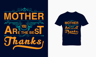 Thanks mom you are the best t shirt design  